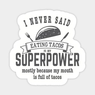 Superpower Eating Tacos Magnet