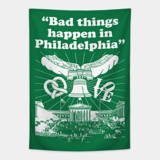 Bad Things Happen in Philadelphia Tapestry