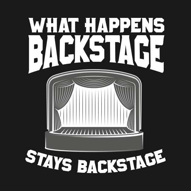 What Happens Backstage Stays Backstage by thingsandthings