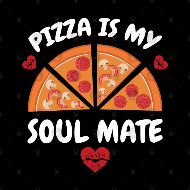 Pizza Is My Soul Mate by OffTheDome