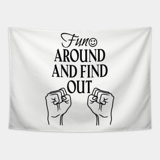 F around and find out Tapestry