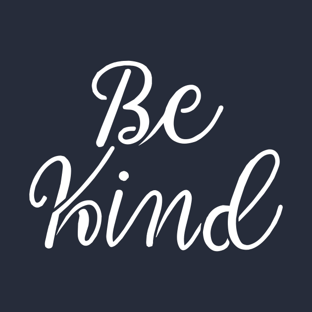 Be Kind by Rahelrana