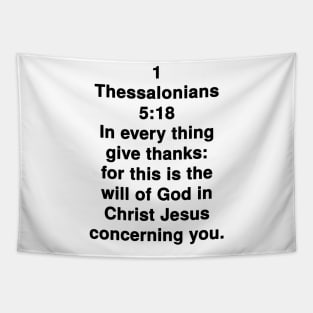 1 Thessalonians 5:18  King James Version (KJV) Bible Verse Typography Tapestry