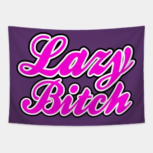 Lazy Bitch Hot Pink Tapestry