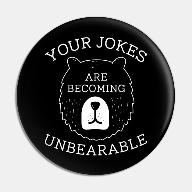 Unbearable Jokes Pin by LuckyFoxDesigns