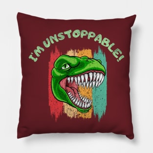 Funny I'm Unstoppable T Rex Pillow