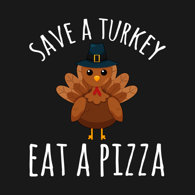 Save a turkey eat a pizza by captainmood