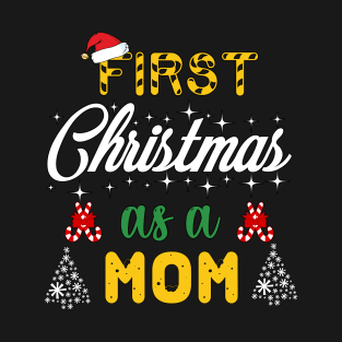 First Christmas as a mom T-Shirt