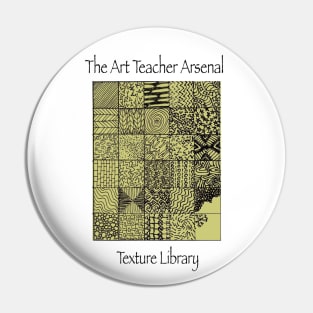 Art Teacher Arsenal/ Texture Library Pin