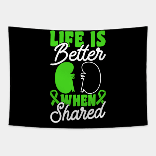 Organ Donor Green Ribbon, Life Is Better When Shared Tapestry