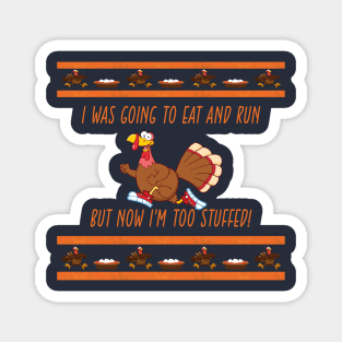 Eat And Run Thanksgiving Ugly Shirts Magnet