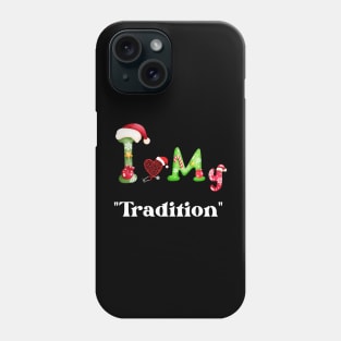 Xmas with "Tradition" Phone Case