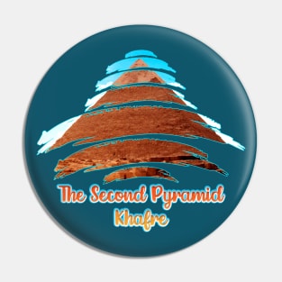 The Second Pyramid Khafre: Ancient Egypt V03 Pin