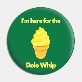 Here for the Dole Whip Pin