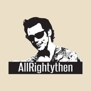 Ace Ventura Pet Detective Allrightythen! shirt T-Shirt