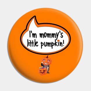 I'm Mommy's Little Pumpkin - Halloween Clothing Pin