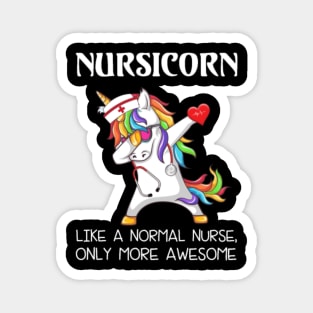 Dabbing Unicorn Nursicorn Like A Normal Nurse Magnet