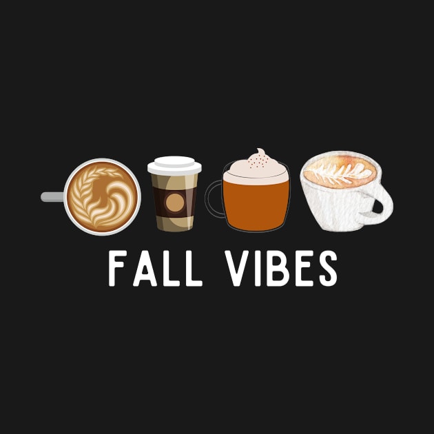 Fall Vibes Lattes Coffee Fall Lovers by karolynmarie