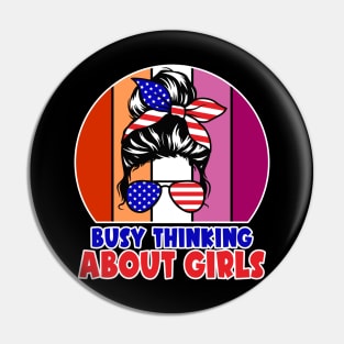 Busy Thinking About Girls Pin