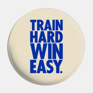 Train hard win easy | DW Pin