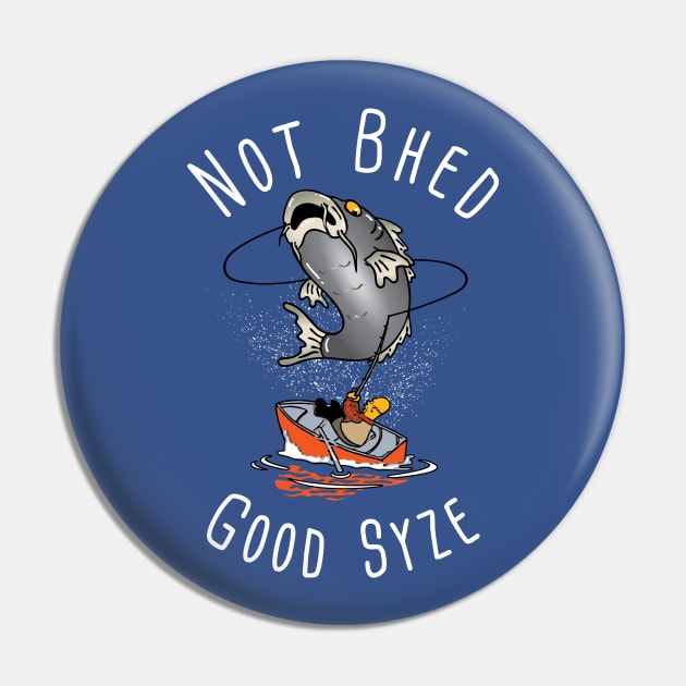 PT - Not Bhed Good Syze Pin by Rock Bottom