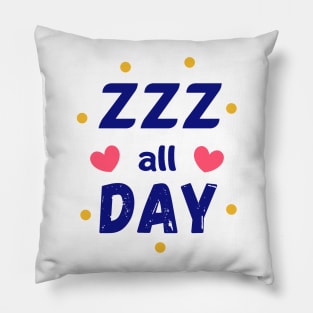 ZZZ All Day! Pillow