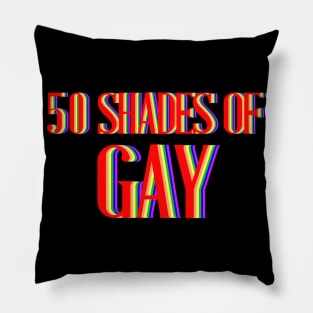 50 Shades of gay Pillow