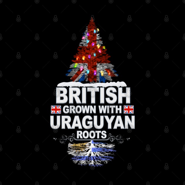 British Grown With Uraguyan Roots - Gift for Uraguyan With Roots From Uruguay by Country Flags