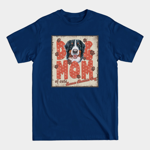 Disover Dog Mom Of Cute Bernese Mountain Dog - Bernese Mountain Dog Mom - T-Shirt