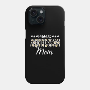 Daisy Autism Awareness Proud Autism Mom Phone Case