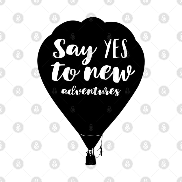 Say Yes To New Adventures Balloon Quote by juinwonderland 41