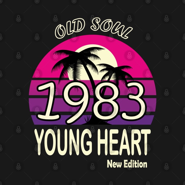 1983 Birthday Gift Old Soul Young Heart by VecTikSam