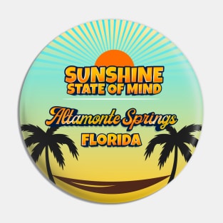 Altamonte Springs Florida - Sunshine State of Mind Pin