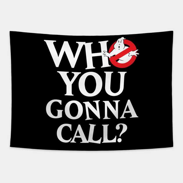 Ghostbusters Who You Gonna Call? Tapestry by BrayInk