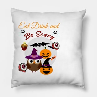 Eat Drink and Be Scary Halloween Pillow