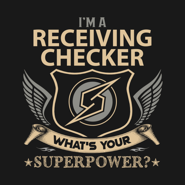 Receiving Checker T Shirt - Superpower Gift Item Tee by Cosimiaart