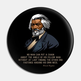 Frederick Douglass Quote Gift for Black History Month Pin