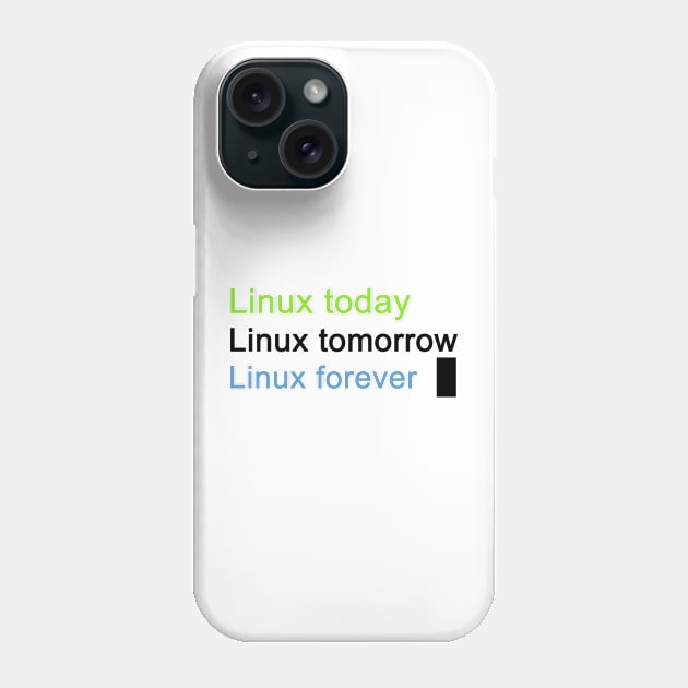 Linux Forever Phone Case by 7Guerreiros