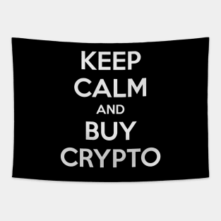 KEEP CALM AND BUY CRYPTO Tapestry