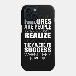 Life’s failures Phone Case