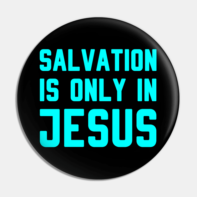 SALVATION IS ONLY IN JESUS Pin by Christian ever life