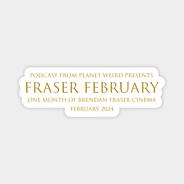 Fraser February Round Two Magnet by PlanetWeirdPod