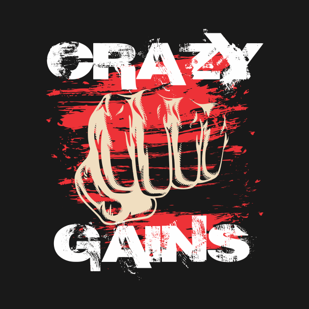 Crazy gains - Nothing beats the feeling of power that weightlifting, powerlifting and strength training it gives us! A beautiful vintage movie design representing body positivity! by Crazy Collective