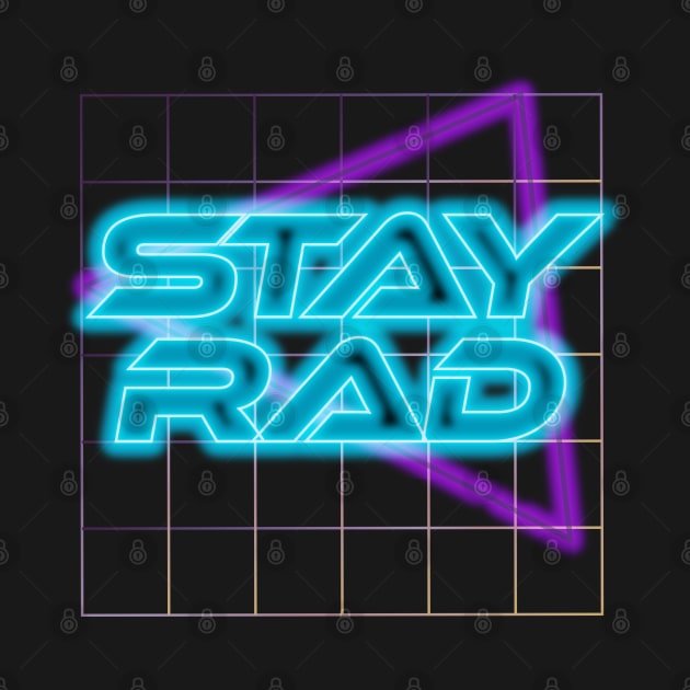 Stay Rad by GrumpyDog