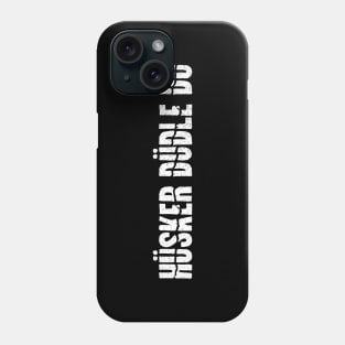 Hüsker  Düdle Dü Phone Case