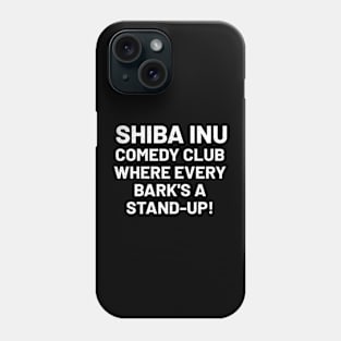 Shiba Inu Comedy Club Phone Case