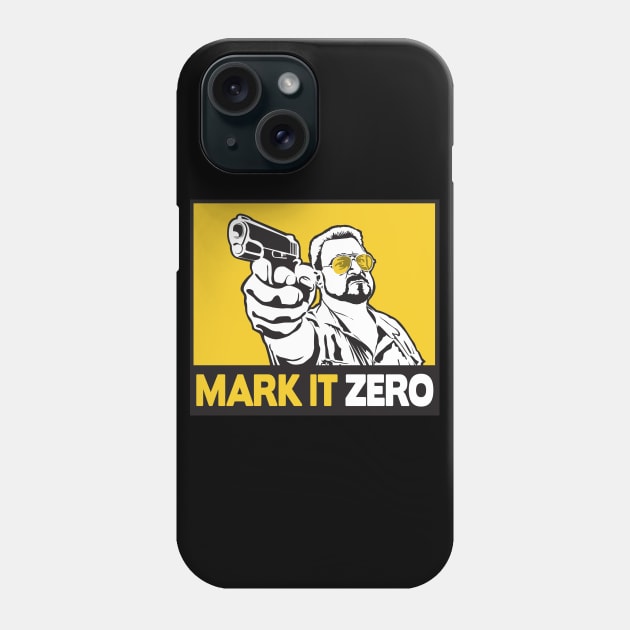 MARK IT ZERO! Phone Case by stayfrostybro