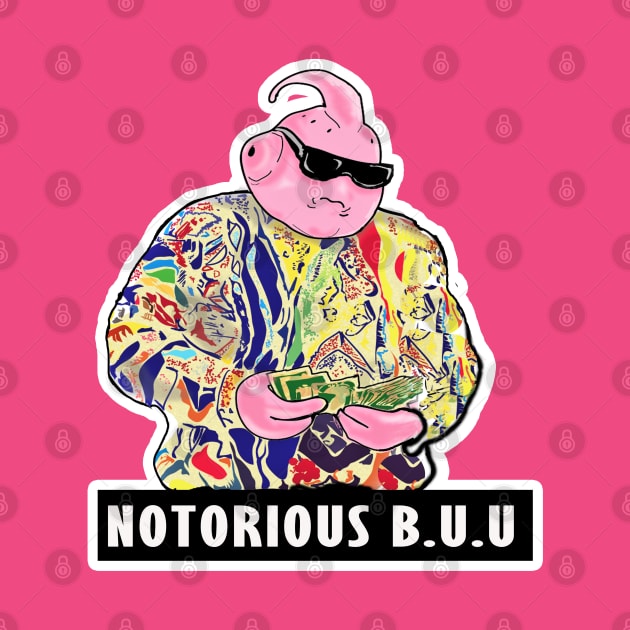 Notorious B.U.U by H.M.I Designz