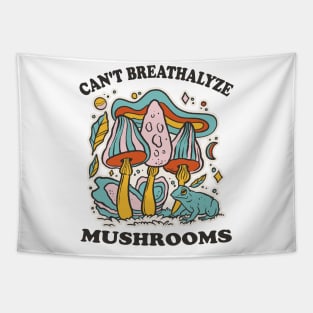 Mushroom Shirt Design for Mushroom Lovers - Can't Breathalyze Mushrooms Tapestry