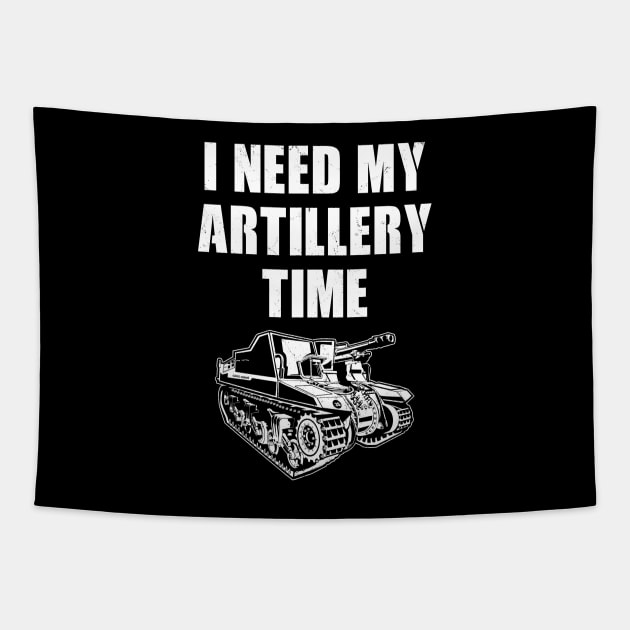 I need my artillery time Tapestry by NicGrayTees